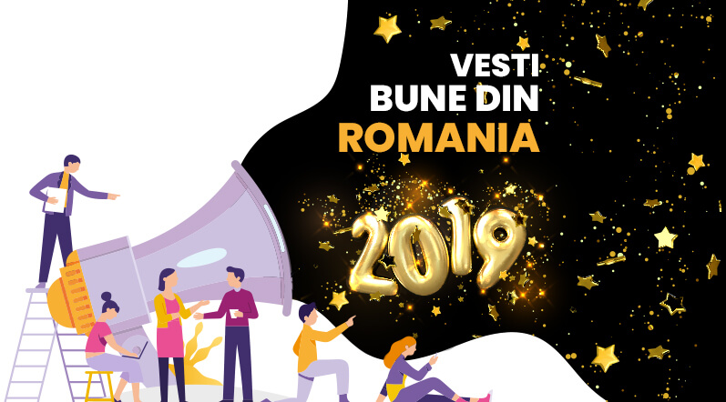 Ne-am saturat de toate stirile negative, asa ca am decis sa facem cunoscute cele mai bune vesti din Romania anului 2019!